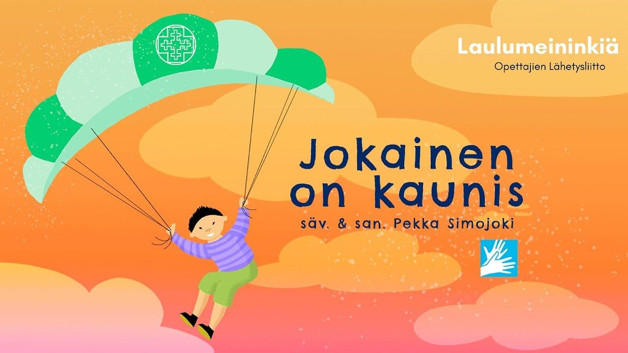 Osa 8 - JOKAINEN ON KAUNIS (3–6lk)